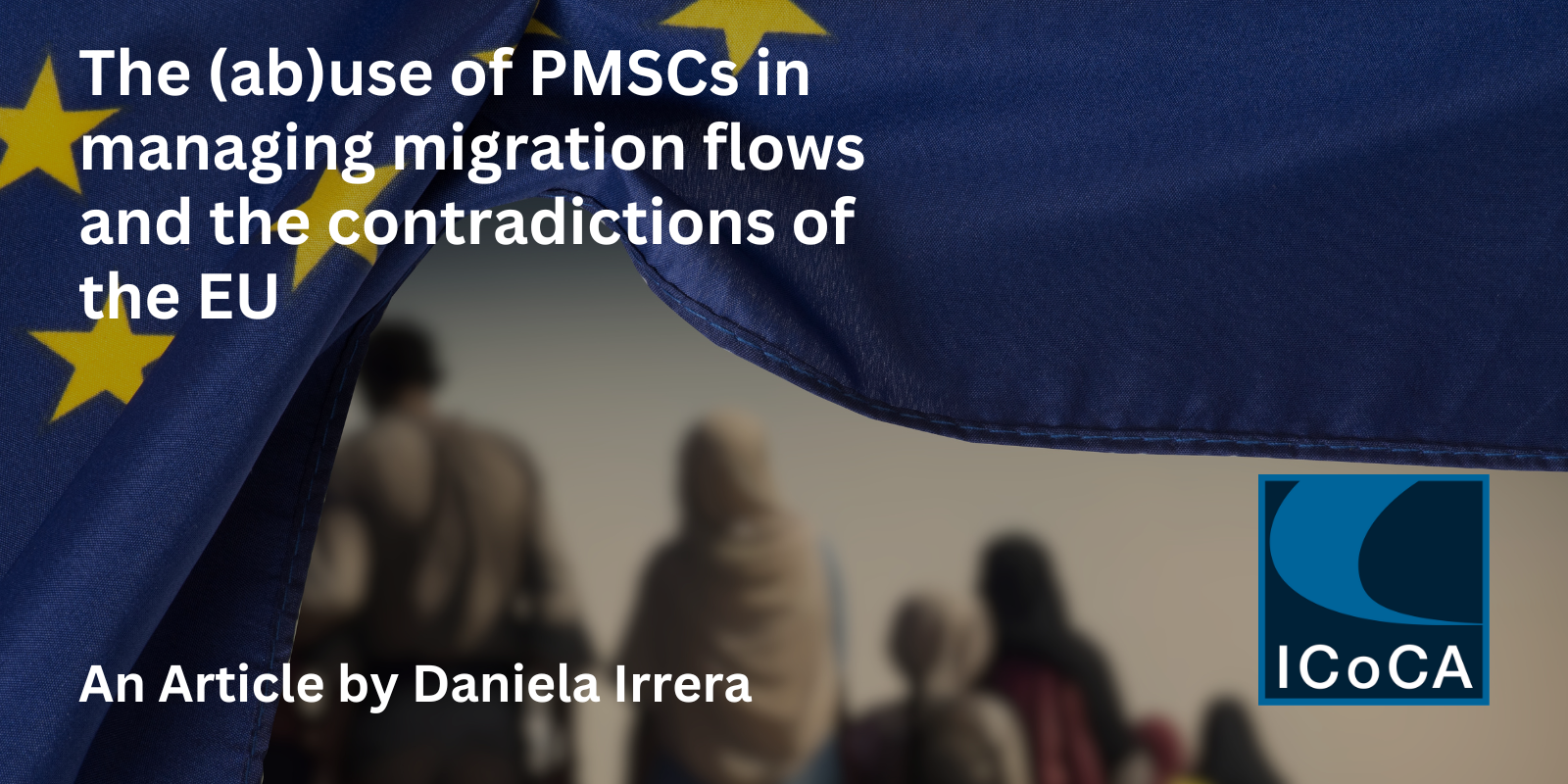 The (ab)use of PMSCs in managing migration flows and the contradictions ...
